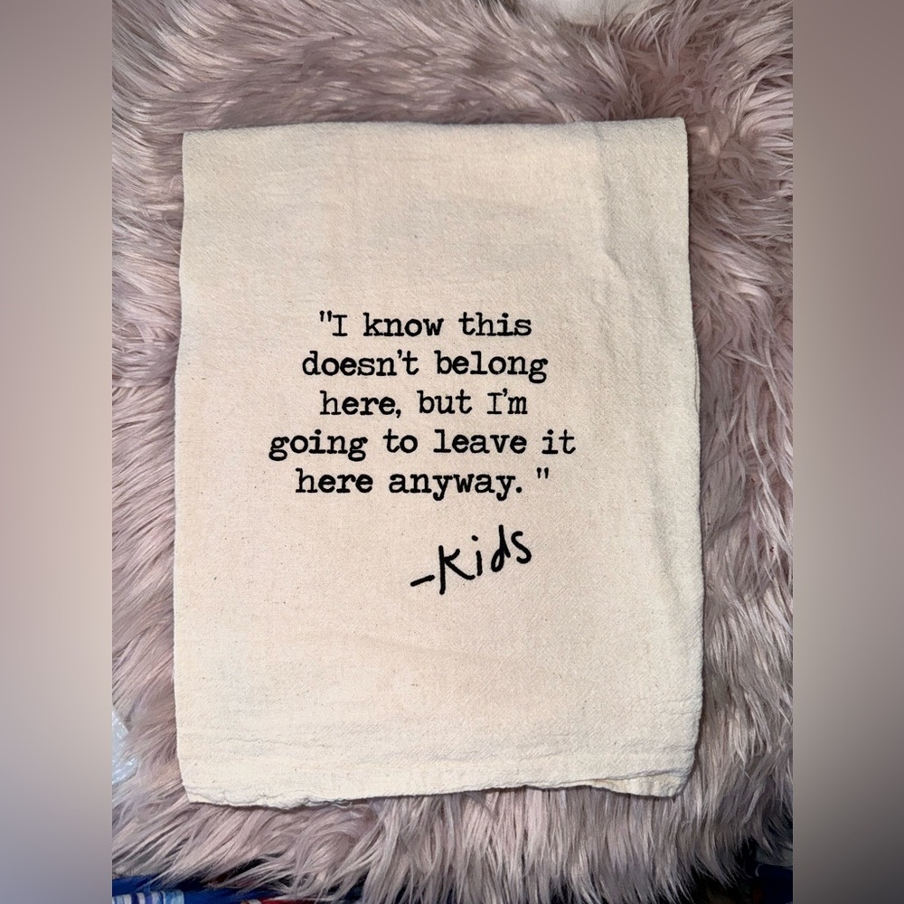 I know this doesn't belong here. NEW TEA TOWEL